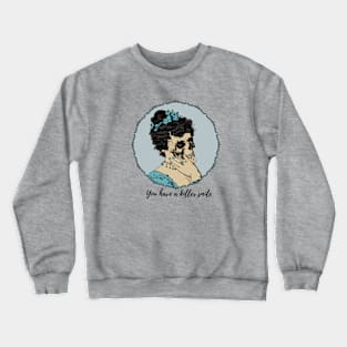 Valentine's Day: You have a killer smile Crewneck Sweatshirt